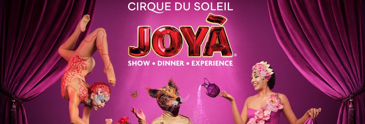 Cirque Du Soleil JOYÀ Tickets